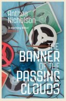 Anthea Nicholson - The Banner of the Passing Clouds - 9781847087430 - V9781847087430