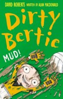  - Mud! (Dirty Bertie) - 9781847150721 - 9781847150721