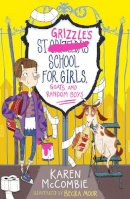 Karen Mccombie - St Grizzle's School for Girls, Goats and Random Boys - 9781847157768 - V9781847157768
