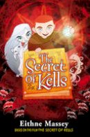 Eithne Massey - The Secret of Kells: The Novel - 9781847171214 - 9781847171214