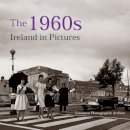 Lensmen Photographic Archives - The 1960s: Ireland in Pictures - 9781847173034 - KSG0026212