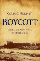 Colin C. Murphy - Boycott - 9781847173454 - 9781847173454