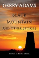 Gerry Adams - Black Mountain: and other stories - 9781847176301 - 9781847176301