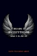 Ruth Frances Long - A Crack in Everything: Welcome to the other side - 9781847176356 - V9781847176356