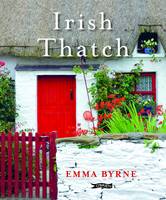 Emma Byrne - Irish Thatch - 9781847177803 - 9781847176929