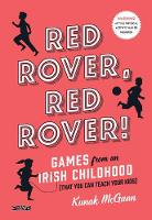 Kunak Mcgann - Red Rover, Red Rover!: Games from an Irish Childhood (That You Can Teach Your Kids) - 9781847179463 - 9781847179463