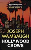 Joseph Wambaugh - Hollywood Crows - 9781847245922 - V9781847245922