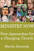 Martin Kennedy - Ministry Now: New Approaches for a Changing Church - 9781847300034 - 9781847300034