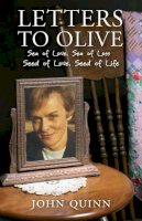 John Quinn - Letters to Olive: Sea of Love, Sea of Loss: Seed of Love, Seed of Life - 9781847302618 - KMK0022404