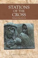 Kevin O´gorman - Stations of the Cross: Walking the Way of the Cross - 9781847303622 - 9781847303622