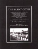 By  Sidney C. Hurst - SILENT CITIES An Illustrated Guide to the War Cemeteries & Memorials to the Missing in France & Flanders 1914-1918 - 9781847341266 - V9781847341266