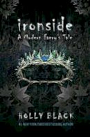 Holly Black - IRONSIDE (MODERN TALE OF FAERIE) - 9781847380630 - V9781847380630