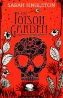 Sarah Singleton - Poison Garden - 9781847382979 - KDK0011937