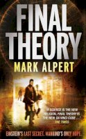 Mark Alpert - Final Theory - 9781847392671 - KAK0004824
