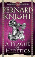 Bernard Knight - A Plague of Heretics (Crowner John Mysteries) - 9781847393296 - V9781847393296