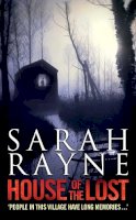 Sarah Rayne - House of the Lost - 9781847393579 - KRA0009597