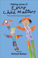 Richard (Ed) Barker - Making Sense of Every Child Matters - 9781847420114 - V9781847420114