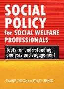 Bethany Morgan Brett - Social Policy for Social Welfare Professionals - 9781847422651 - V9781847422651