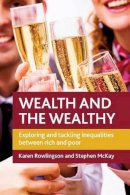 Karen Rowlingson - Wealth and the Wealthy - 9781847423078 - V9781847423078