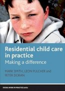 Mark Smith - Residential Child Care in Practice - 9781847423108 - V9781847423108