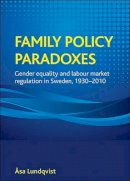 Asa Lundqvist - Family Policy Paradoxes - 9781847424556 - V9781847424556