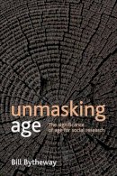 Bill Bytheway - Unmasking Age - 9781847426178 - V9781847426178