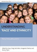 Gary Craig (Ed.) - Understanding 'race' and Ethnicity - 9781847427700 - V9781847427700