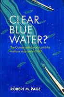 Robert M. Page - Clear Blue Water?: The Conservative Party and the Welfare State Since 1940 - 9781847429865 - V9781847429865
