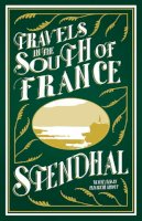 Sténdhal - Travels in the South of France (Alma Classics) - 9781847492920 - V9781847492920