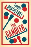 Fyodor Dostoyevsky - The Gambler (Alma Evergreens) - 9781847493828 - V9781847493828