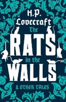 H. P. Lovecraft - The Rats in the Walls and Other Tales - 9781847494153 - V9781847494153