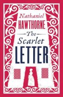 Nathaniel Hawthorne - The Scarlet Letter (Alma Classics Evergreens) - 9781847494214 - V9781847494214