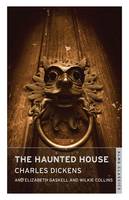 Charles Dickens - The Haunted House - 9781847494337 - V9781847494337