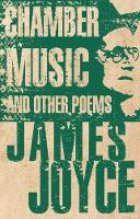 James Joyce - Chamber Music and Other Poems - 9781847495853 - V9781847495853