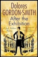 Dolores Gordon-Smith - After the Exhibition: A Jack Haldean 1920s Mystery (A Jack Haldean Mystery) - 9781847516473 - V9781847516473