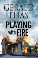 Gerald Elias - Playing with Fire (A Daniel Jacobus Mystery) - 9781847517159 - V9781847517159