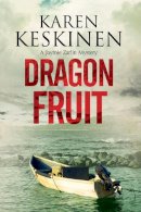 Karen Keskinen - Dragon Fruit: A mystery set in Santa Barbara, California (A Jaymie Zarlin Mystery) - 9781847517289 - V9781847517289