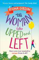 Fiona Gibson - The Woman Who Upped and Left - 9781847563675 - V9781847563675