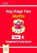 Cgp Books - KS2 Maths Year 4 Targeted Study Book - 9781847621917 - V9781847621917