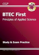 Cgp Books - BTEC First in Principles of Applied Science Study & Exam Practice - 9781847628701 - V9781847628701