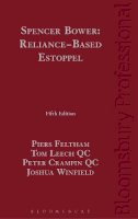 Feltham, Piers, Leech Qc, Tom, Crampin Qc, Peter, Winfield, Joshua - Spencer Bower: Reliance-Based Estoppel: The Law of Reliance-Based Estoppel and Related Doctrines (5th Edition) - 9781847665706 - V9781847665706