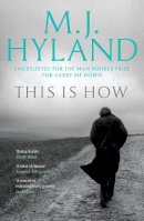 M.J. Hyland - This Is How - 9781847673831 - V9781847673831