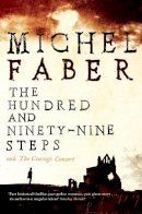 Michel Faber - The Hundred and Ninety-Nine Steps: The Courage Consort - 9781847678911 - V9781847678911