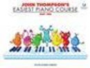 John Thompson - John Thompson´s Easiest Piano Course: Part One (Book And Audio) - 9781847726544 - V9781847726544