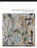 Jorie Graham - The Taken-Down God: Selected Poems 1997-2008 - 9781847771940 - V9781847771940