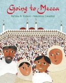 Na´ima B. Robert - Going to Mecca - 9781847804907 - V9781847804907