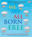 Amnesty International - We are All Born Free: The Universal Declaration of Human Rights in Pictures - 9781847806635 - 9781847806635
