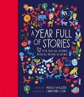 Angela Mcallister - A Year Full of Stories: 52 Folk Tales and Legends from Around the World - 9781847808592 - 9781847808592