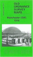 Chris Makepeace - Manchester SW 1916: Lancashire Sheet 104.10b - 9781847844996 - V9781847844996