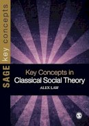 Alex Law - Key Concepts in Classical Social Theory - 9781847876027 - V9781847876027